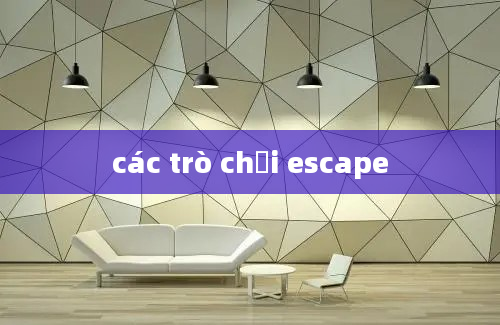 các trò chơi escape