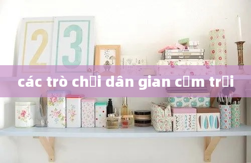 các trò chơi dân gian cắm trại