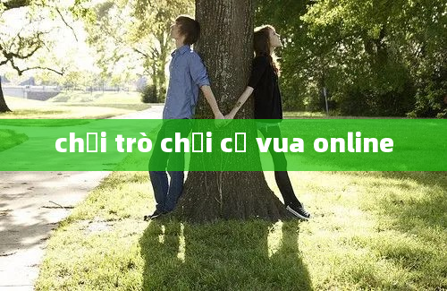 chơi trò chơi cờ vua online