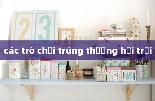 các trò chơi trúng thưởng hội trại