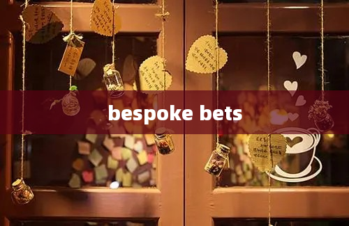 bespoke bets