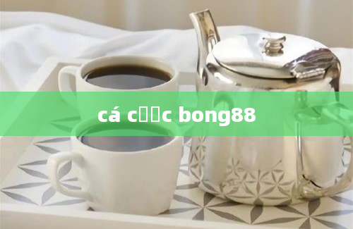 cá cược bong88