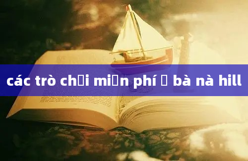 các trò chơi miễn phí ở bà nà hill