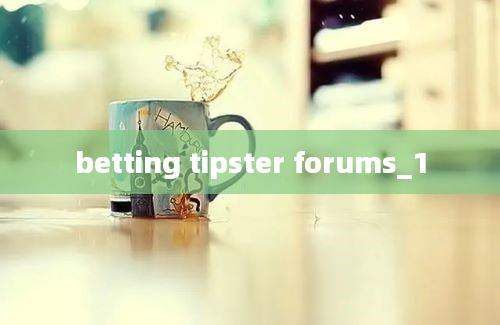 betting tipster forums_1