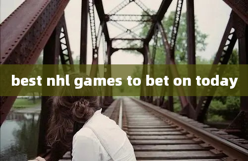 best nhl games to bet on today