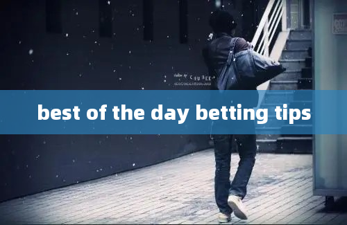 best of the day betting tips