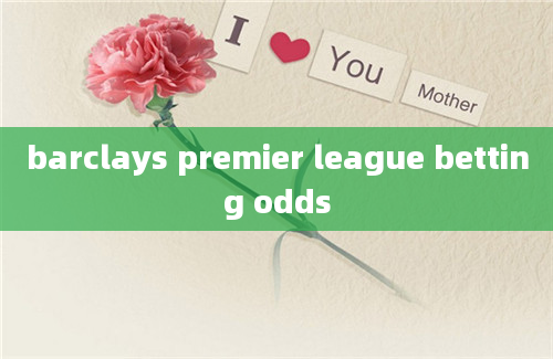 barclays premier league betting odds