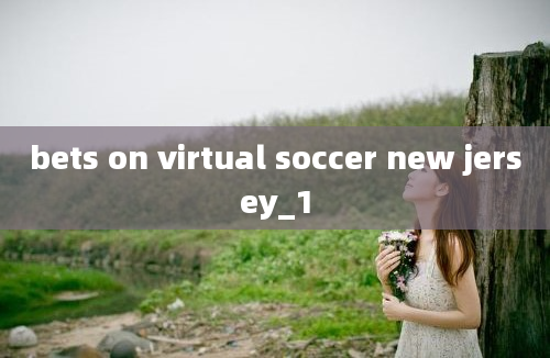 bets on virtual soccer new jersey_1