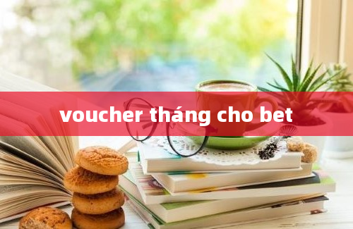 voucher tháng cho bet