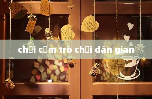 chơi cụm trò chơi dân gian