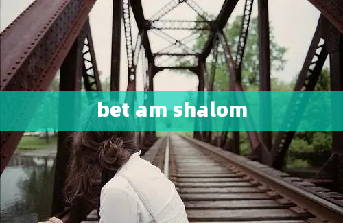 bet am shalom