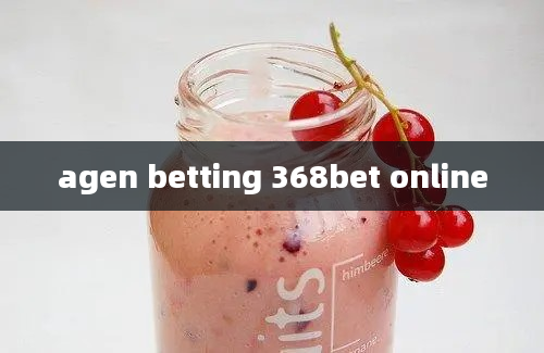 agen betting 368bet online