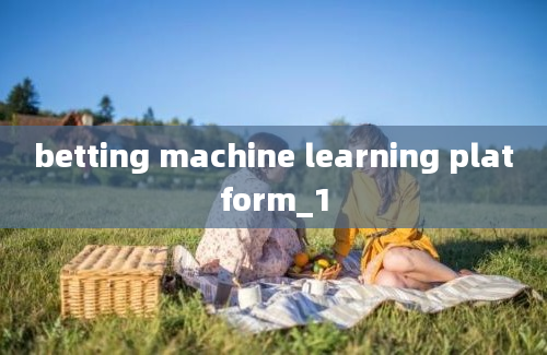 betting machine learning platform_1