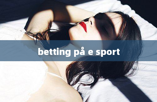 betting på e sport