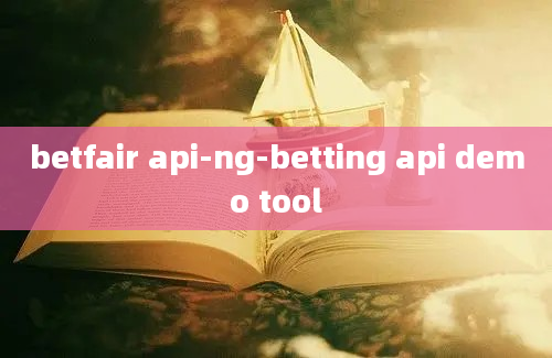 betfair api-ng-betting api demo tool