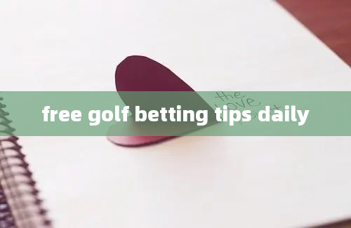 free golf betting tips daily