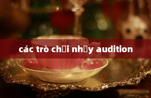 các trò chơi nhảy audition