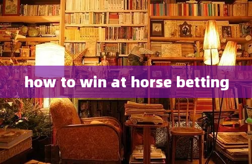 how to win at horse betting