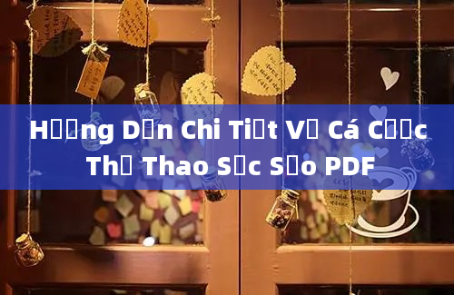 Hướng Dẫn Chi Tiết Về Cá Cược Thể Thao Sắc Sảo PDF