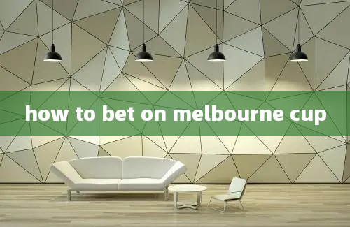 how to bet on melbourne cup