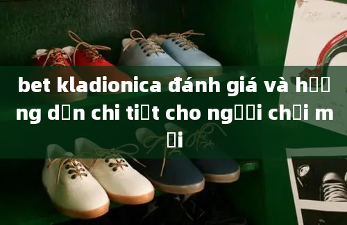 bet kladionica đánh giá và hướng dẫn chi tiết cho người chơi mới