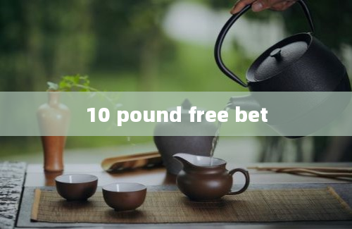 10 pound free bet