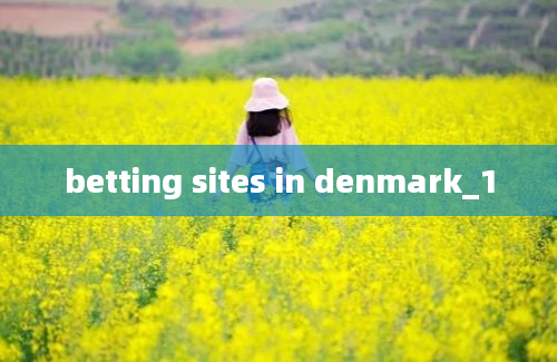 betting sites in denmark_1