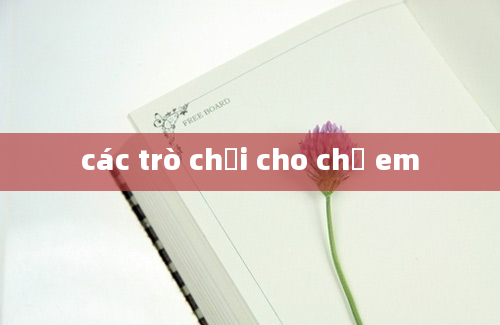 các trò chơi cho chị em