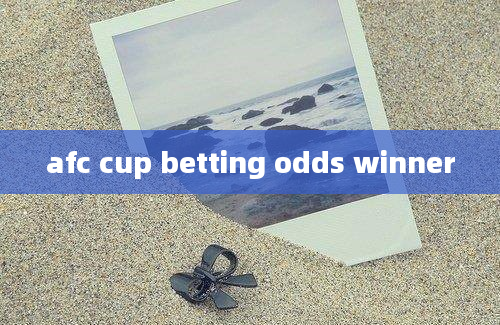 afc cup betting odds winner