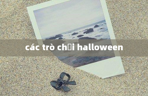 các trò chơi halloween