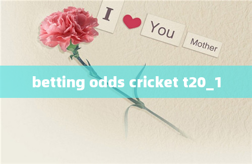 betting odds cricket t20_1