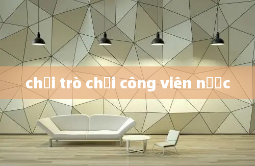 chơi trò chơi công viên nước