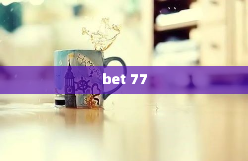 bet 77