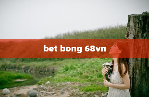 bet bong 68vn