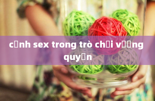 cảnh sex trong trò chơi vương quyền