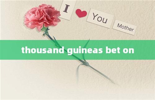 thousand guineas bet on