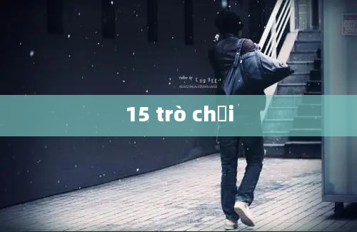 15 trò chơi