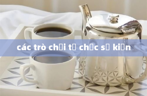 các trò chơi tổ chức sự kiện