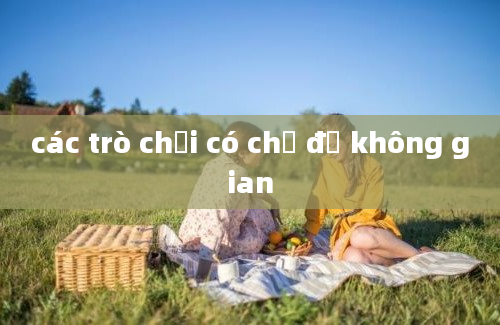 các trò chơi có chủ đề không gian