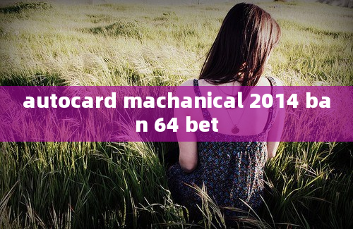 autocard machanical 2014 ban 64 bet