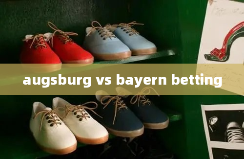 augsburg vs bayern betting