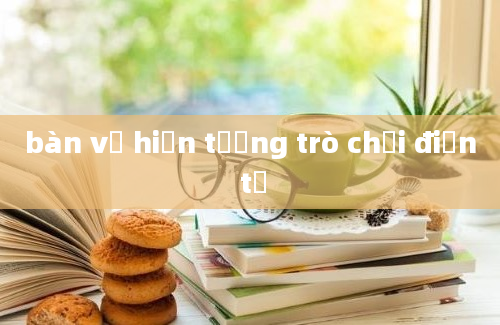 bàn về hiện tượng trò chơi điện tử