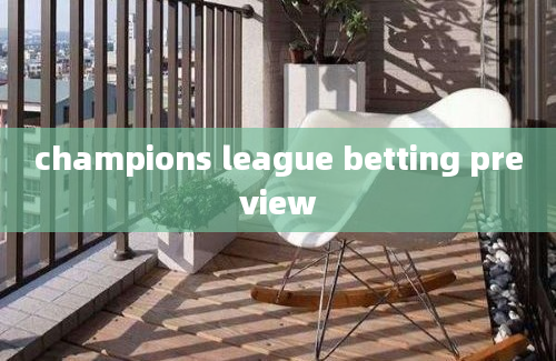 champions league betting preview