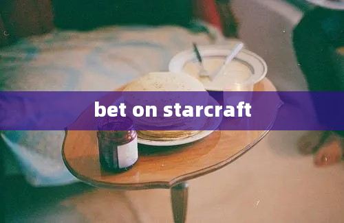 bet on starcraft