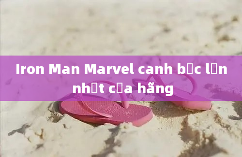 Iron Man Marvel canh bạc lớn nhất của hãng