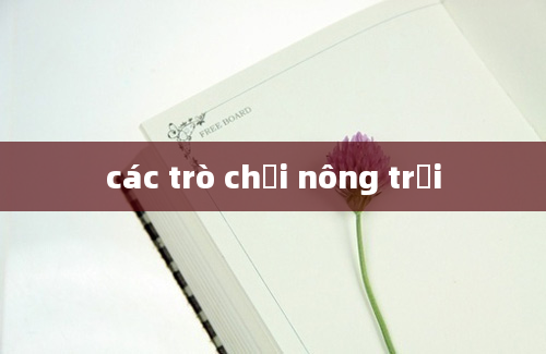 các trò chơi nông trại