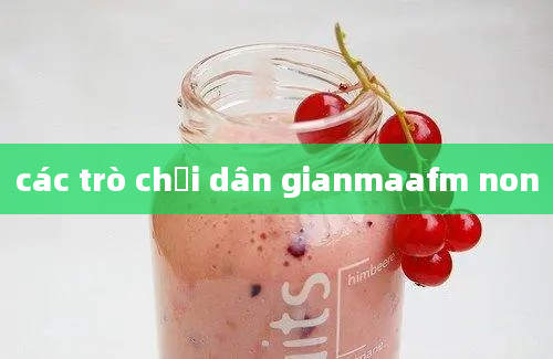 các trò chơi dân gianmaafm non