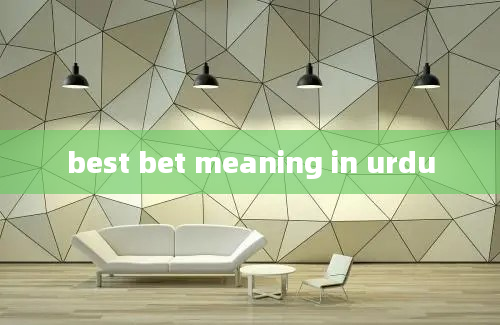 best bet meaning in urdu