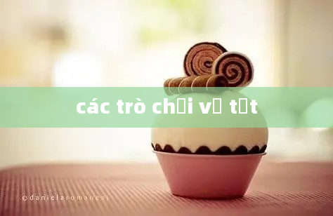 các trò chơi về tết