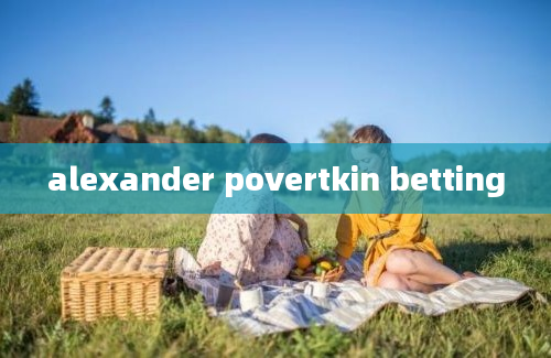 alexander povertkin betting